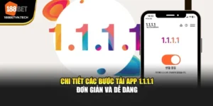 Chi tiết các bước tải app 1.1.1.1 đơn giản và dễ dàng