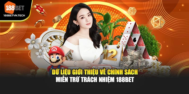 Dữ liệu giới thiệu về chính sách miễn trừ trách nhiệm 188BET