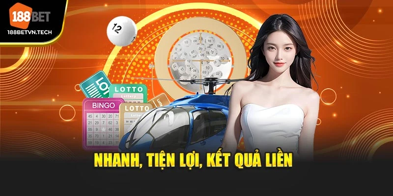 Nhanh, tiện lợi, kết quả liền