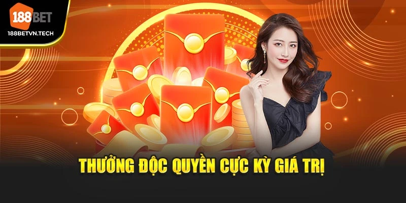 Thưởng độc quyền cực giá trị