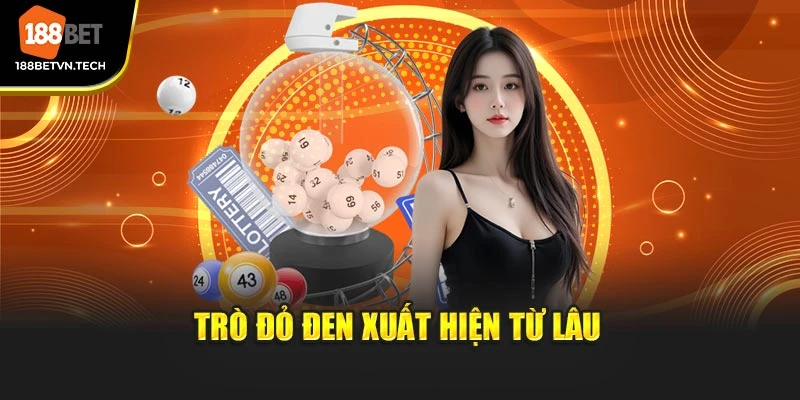 Trò đỏ đen xuất hiện từ lâu